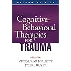 Cognitive-Behavioral Therapies for Trauma, Second Edition