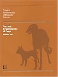 Nutrient Requirements of Dogs (Nutrient Requirements of Domestic Animals) by 