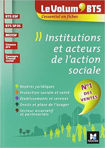 Le Volum' BTS - Institutions et acteurs de l'action sociale - 4e édition - Révision, by Marie-Christine Parriat-Sivré Gwladys Benmoussa Le Volum' BTS - Institutions et acteurs de l'action sociale - 4e édition - Révision, by Marie-Christine Parriat-Sivré Gwladys Benmoussa