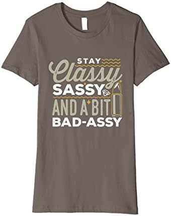 Womens Stay Classy Sassy &amp; A Bit Bad Assy Large Asphalt