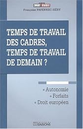 Temps de travail des cadres, temps de travail de demain ?
