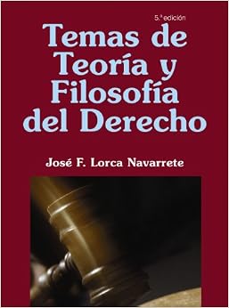 Temas de TeorÃ­a y FilosofÃ­a del Derecho (Spanish Edition)