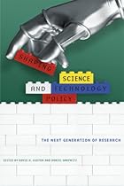 Shaping Science and Technology Policy: The Next Generation of Research (Science and Technology in Society)