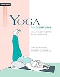 Image de Yoga for Breast Care: What Every Woman Needs to Know (Rodmell Press Yoga Shorts)