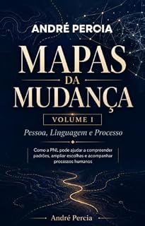Livro Mapas da Mudança - Volume I: Pessoas, linguagem e processo