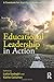 Educational Leadership in Action: A Casebook for Aspiring Educational Leaders