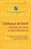 Tableaux de bord: Donnez du sens à vos indicateurs. (Les essentiels RF) (French Edition) by