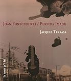 Joan Fontcuberta : Perfida Imago by 