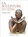 La sculpture en terre by 