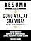 Livro Resumo Estendido - Como Avaliar Sua Vida? (How Will You Measure Your Life?) - Baseado No Livro De Clayton M. Christensen, James Allworth E Karen Dillon