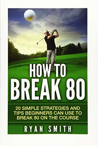 How to Break 80 Paperback – 26 Feb 2016