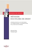 Méthode des études de droit. Conseils pour le cas pratique, le commentaire et la dissertation - 3e é: Conseils pour le cas pratique, le commentaire et la dissertation - 3ème éd. (Méthodes du droit) by 