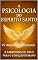 Livro A PSICOLOGIA DO ESPIRITO SANTO