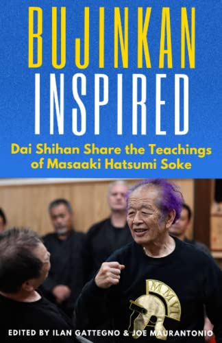 Bujinkan Inspired: Dai Shihan Share the Teachings