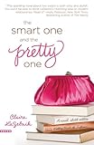 The Smart One and the Pretty One by Claire LaZebnik front cover