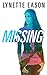 Missing by Lynette Eason