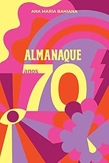 Livro Almanaque Anos 70: Lembranças e curiosidades de uma década muito doida