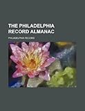 Front cover for the book The Philadelphia record almanac by The Philadelphia Record