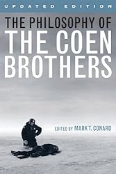 The Philosophy of the Coen Brothers (Philosophy Of Popular Culture)