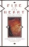 Fire in the Heart: Healers, Sages and Mystics