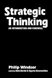 Strategic Thinking : An Introduction and Farewell, Windsor, Philip, 1588260488