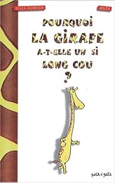 Pourquoi la girafe a-t-elle un si long cou ?