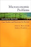 Microeconomic Problems: Case Studies and Exercises for Review: for Microeconomics: Theory and Applications, Eleventh Edition