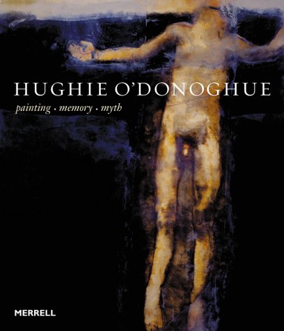 BEST! Hughie O'Donoghue: Painting, Memory, Myth<br />[Z.I.P]