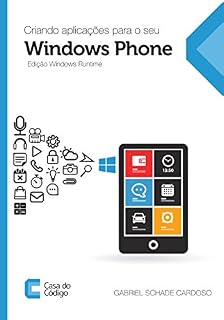 Livro Criando aplicações para o seu Windows Phone - Edição Windows Runtime