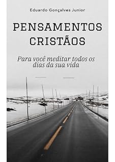 Livro Pensamentos Cristãos : Para Você Meditar Todos os Dias da Sua Vida