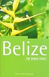 The Rough Guide to Belize (Belize (Rough Guides), 1999) by Peter Eltringham