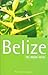 The Rough Guide to Belize (Belize (Rough Guides), 1999) by Peter Eltringham