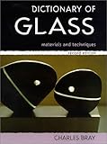 Dictionary of Glass: Materials and Techniques by 