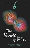 The Book of Kin (The Ringing Cedars Series, Book 6) 2nd Edition (The Ringing Cedars) by 