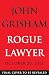 Rogue Lawyer - Book by John Grisham