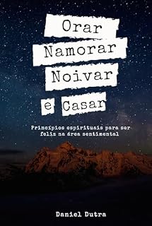 Livro Orar, namorar, noivar e casar