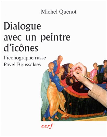 Dialogue avec un peintre d'icônes (Images) (French Edition) by Michel Quénot