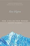 Slow Pilgrim: The Collected Poems (Paraclete Poetry)