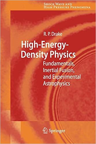 High-Energy-Density Physics: Fundamentals, Inertial Fusion, and Experimental Astrophysics (Shock Wave and High Pressure Phenomena) High-Energy-Density Physics: Fundamentals, Inertial Fusion, and Experimental Astrophysics (Shock Wave and High Pressure Phenomena)