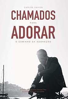 Livro Chamados para Adorar: O Caminho da adoração