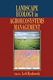 Landscape Ecology in Agroecosystems Management, Ryszkowski, Lech, 0849309190