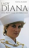 Lady Diana : Une princesse en héritage by 
