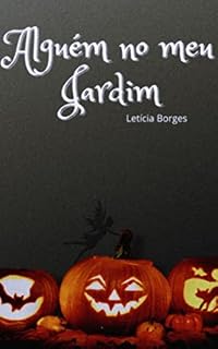 Livro Alguém no meu jardim (Façanhas de Andy e Maitê Livro 1)