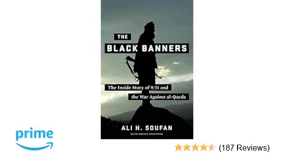 The Black Banners The Inside Story Of 9 11 And The War Against Al