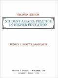 Student Affairs Practice in Higher Education, Rentz, Audrey L., 0398066752