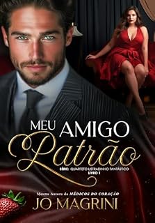 Livro MEU AMIGO PATRÃO (QUARTETO LISTRADINHO FANTÁSTICO Livro 1)