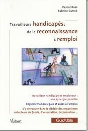 Travailleurs handicapés, de la reconnaissance à l'emploi
