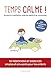 Temps calme ! : Quand la méditation aide les petits à se concentrer by
