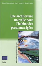 Une  architecture nouvelle pour l'habitat des personnes agées
