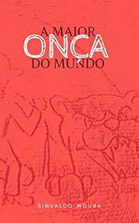 Livro A MAIOR ONÇA DO MUNDO